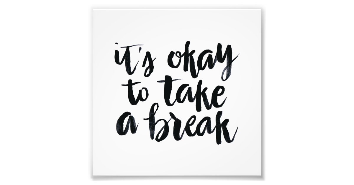 taking a break quotes