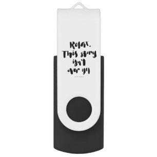 Short Quotes: Relax. This Story Isn't Over Yet Flash Drive