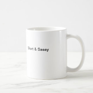Short & Sassy Coffee Mug