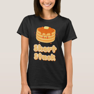 Short Stack Of Pancakes & Maple Syrup Day Breakfas T-Shirt