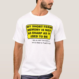 Short Term Memory Funny Shirt Humor