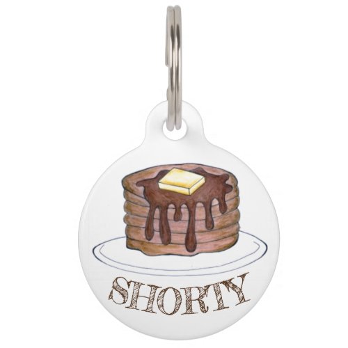 Shorty Short Stack Pancake Breakfast Butter Syrup Pet ID Tag