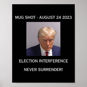 Shot Election Interference Never Surrender! Poster