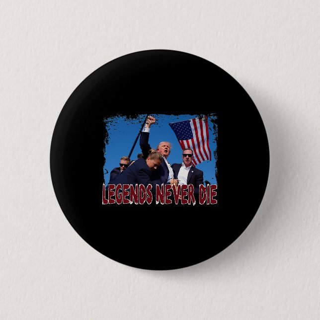 Shot Fist Pumped 2024 Pray For Trump Legends Never Button (Front)