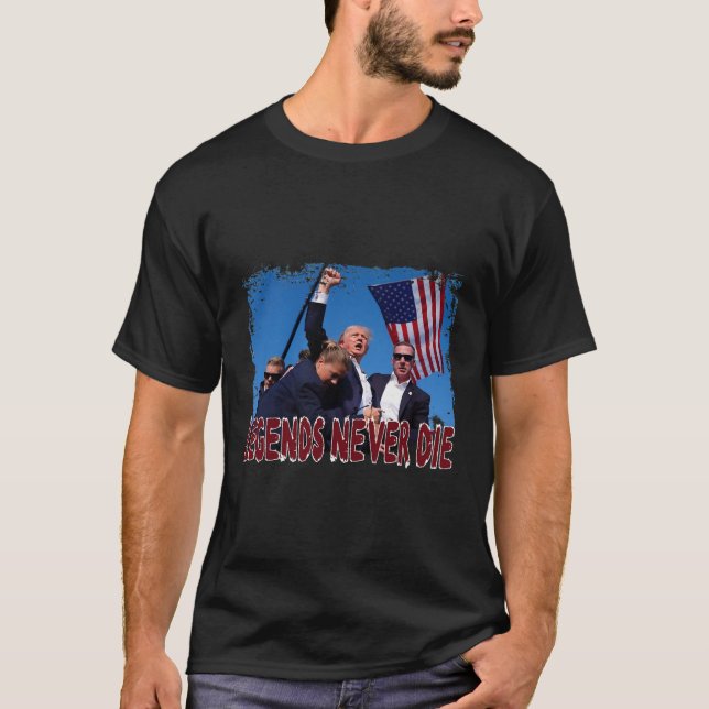 Shot Fist Pumped 2024 Pray For Trump Legends Never T-Shirt (Front)