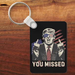 Shot Pro Trump President 2024 You Missed Keychain