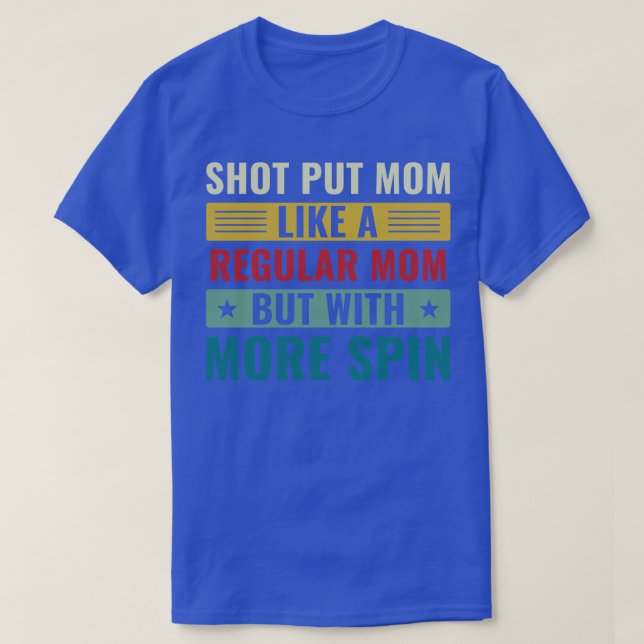 Shot Put Mom Shot Put Athlete Shot Putter Mom Wome T-Shirt (Design Front)
