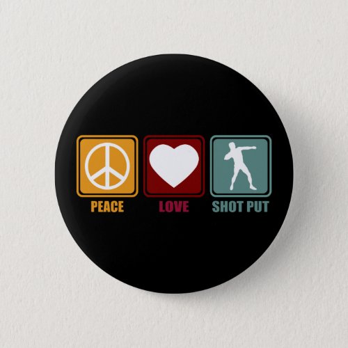 Shot Put Putter Dad Girl Peace Love Design Gift Button