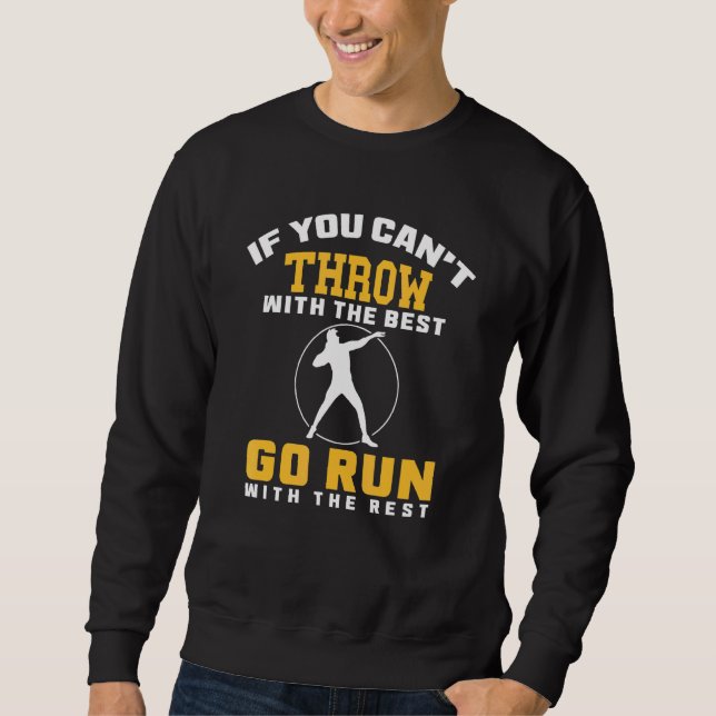 Shot Put Thrower Shot Putter Athlete Throw Track A Sweatshirt (Front)