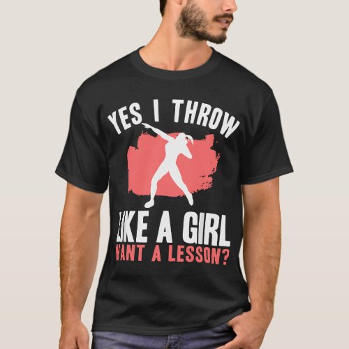 Shot Putter Throw Lika A Girl Track And Field Wome T_Shirt