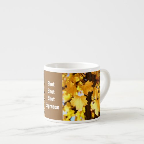 Shot Shot Shot Espresso mugs custom Autumn Leaves