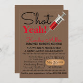Shot Yeah! Nursing School Graduation Invitation (Front/Back)