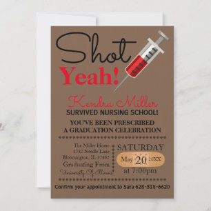 Shot Yeah! Nursing School Graduation Invitation