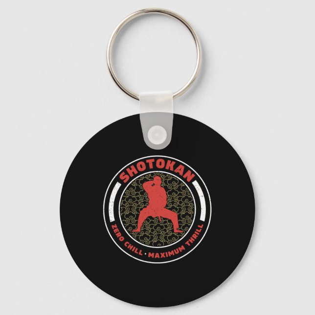 Shotokan Zero Chill Maximum Thrill Funny Shotokan  Keychain (Front)