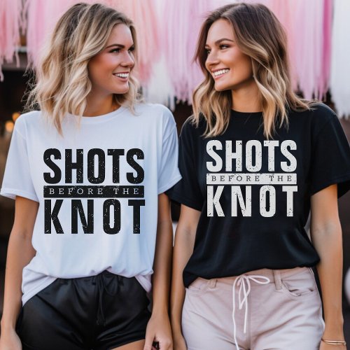 Shots Before the Knot Bachelorette Party T_Shirt