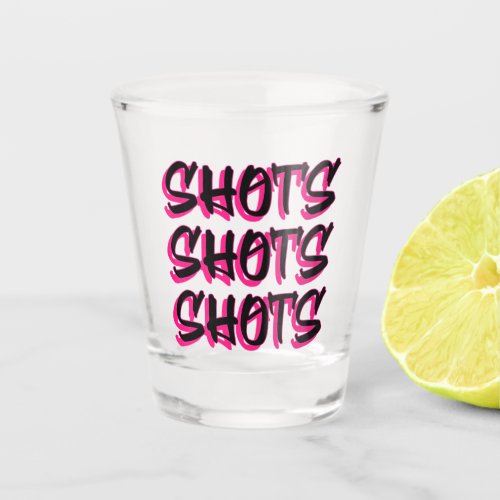 Shots Shots Shots Pink Shot glass