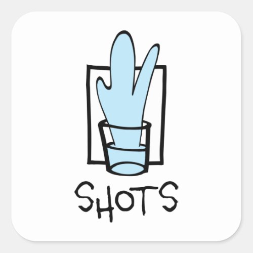 Shots _  square sticker