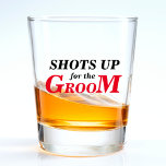 Shots Up for the Groom Groomsmen Bachelor Party Shot Glass<br><div class="desc">Shots up for the groom shot glass for groomsmen at a bachelor party or wedding event.  Black and red text.</div>