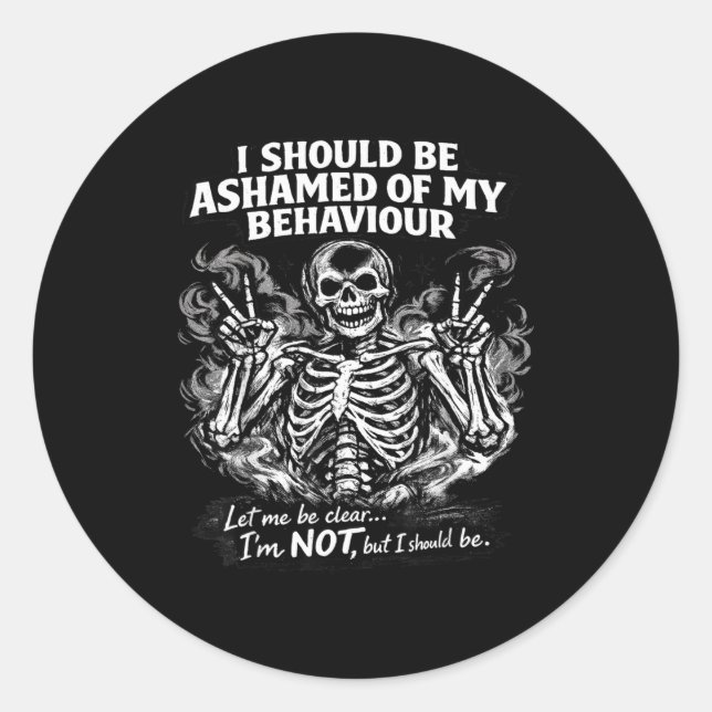 Should be ashamed of behavior let be clear notShou Classic Round Sticker (Front)