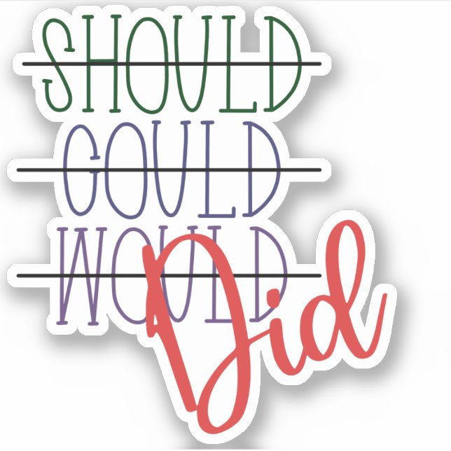 Should Could Would Did Sticker (Front)