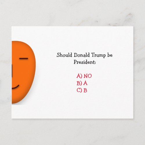 Should Donald Trump Be President  Funny Postcard