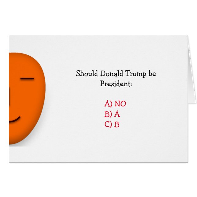 Should Donald Trump Be President Joke | Funny Card (Front Horizontal)