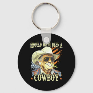 Should Have Been A Cowboy Funny Trump Retro Vintag Keychain