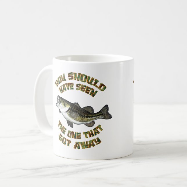 SHOULD HAVE SEEN THE ONE THAT GOT AWAY BASS FISH COFFEE MUG (Front Left)