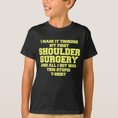 Shoulder Surgery Get Well Soon Recovery Gift T_Shirt