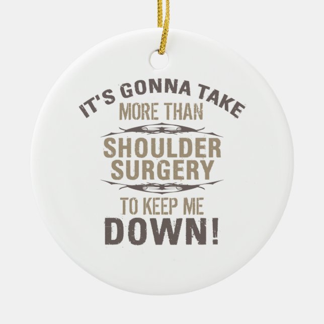 Shoulder Surgery Humor Ceramic Ornament (Front)