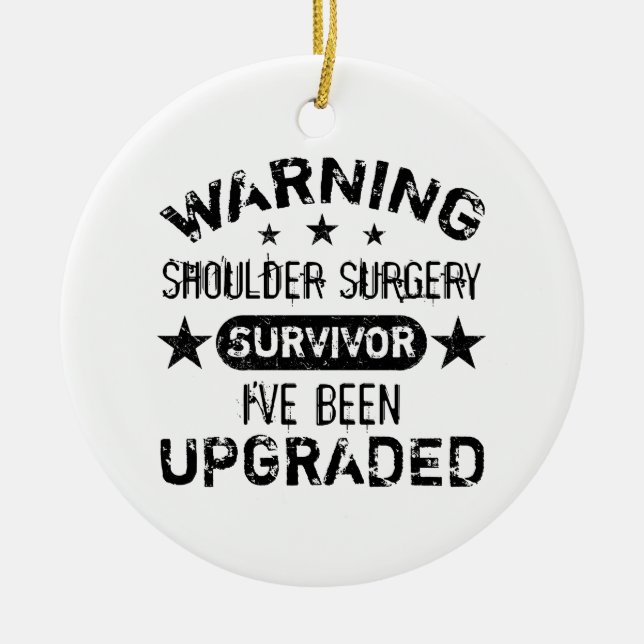 Shoulder Surgery Humor Upgraded Ceramic Ornament (Front)