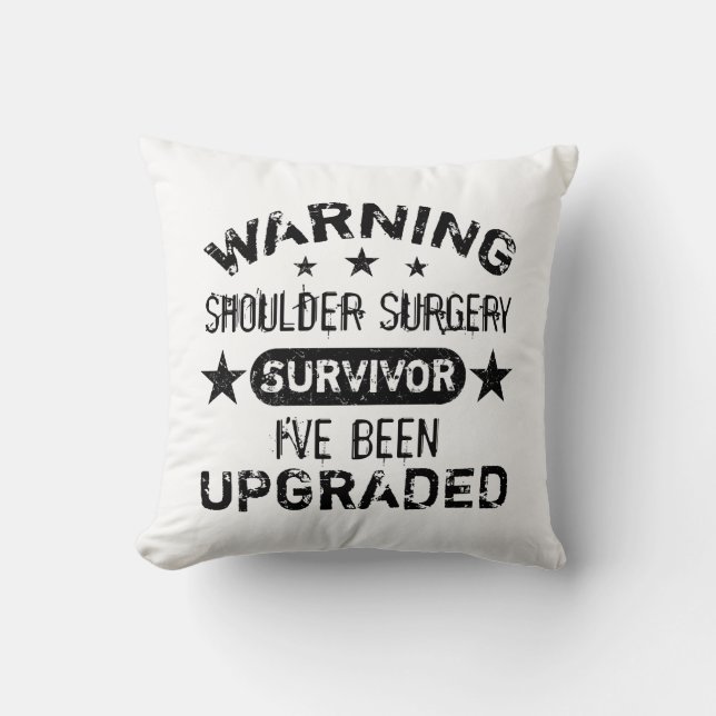 Shoulder Surgery Humor Upgraded Throw Pillow (Front)