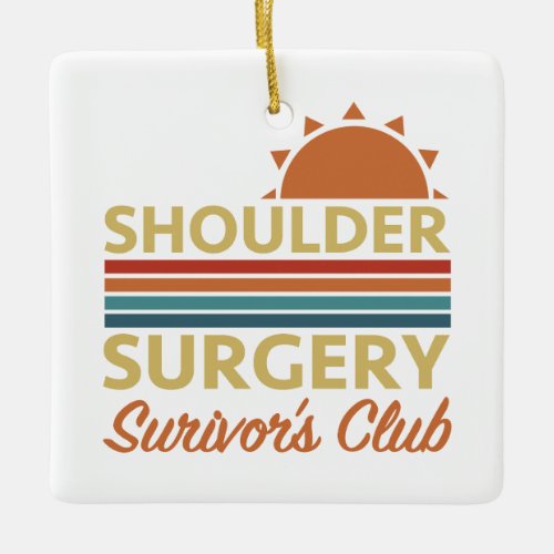 Shoulder Surgery Recovery Humor Ceramic Ornament