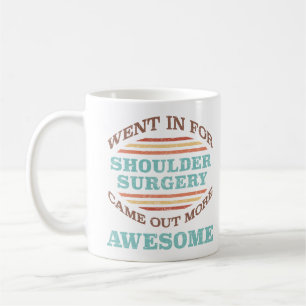 Shoulder Surgery Recovery Humor Coffee Mug