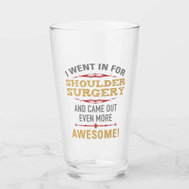 Shoulder Surgery Recovery Humor Glass (Front)