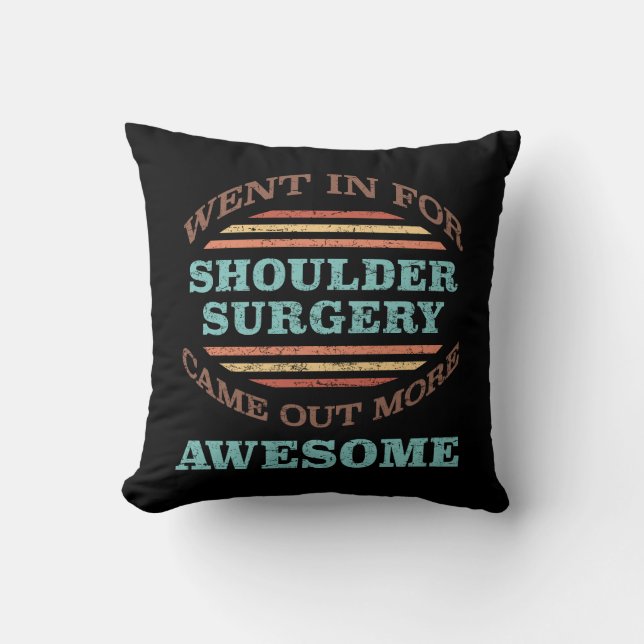 Shoulder Surgery Recovery Humor Throw Pillow (Front)