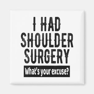 Shoulder Surgery Recovery Quote Funny Get Well Soo Magnet