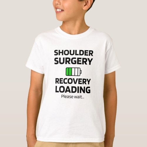 Shoulder Surgery Recovery  Shoulder Replacement T_Shirt