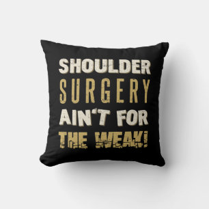 Shoulder Surgery Strong Humor Throw Pillow