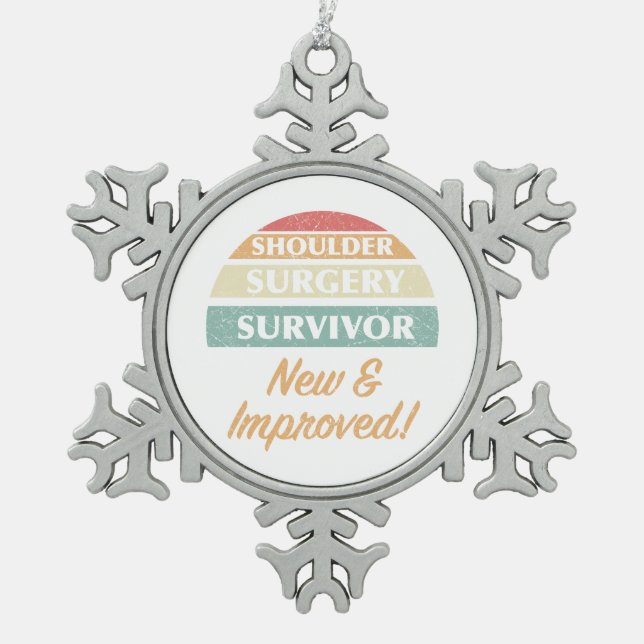 Shoulder Surgery Survivor Humor Snowflake Pewter Christmas Ornament (Front)