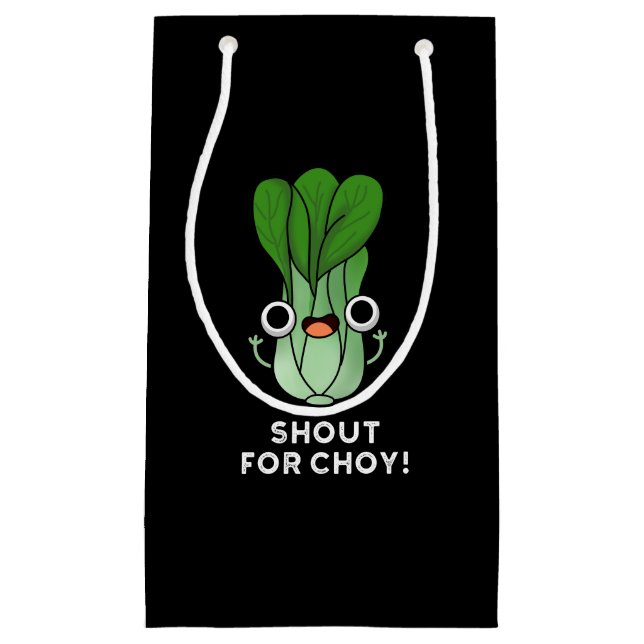 Shout For Choy Funny Veggie Bok Choy Pun Dark BG Small Gift Bag (Front)