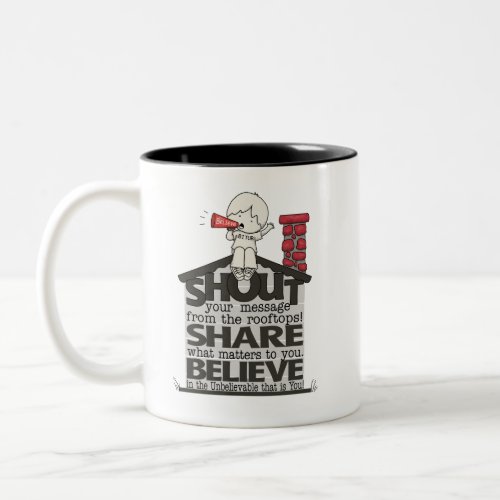 Shout from the Rooftops Two_Tone Coffee Mug