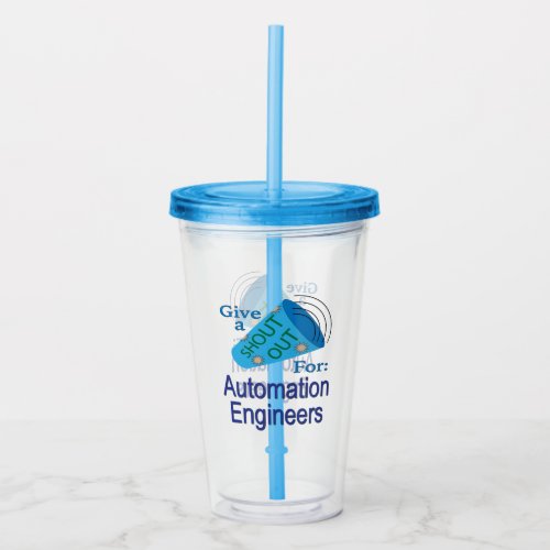 Shout Out for Automation Engineers Acrylic Tumbler
