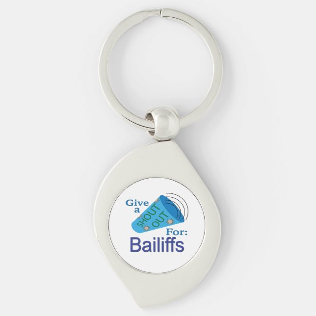 Shout Out for Bailiffs Keychain (Front)
