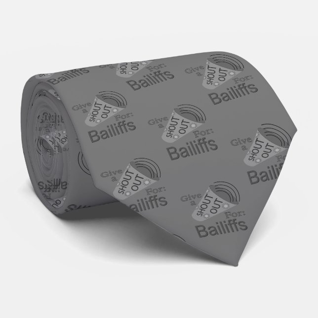 Shout Out for Bailiffs Neck Tie (Rolled)