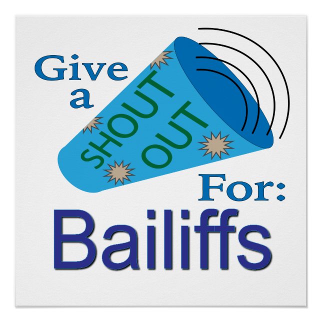 Shout Out for Bailiffs Poster (Front)