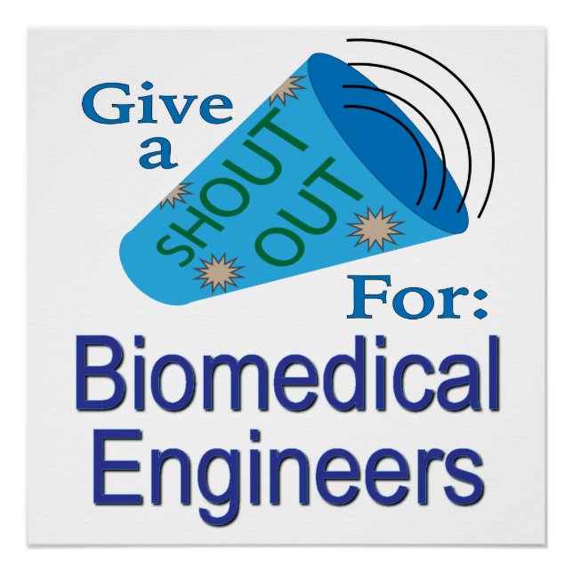 Shout Out for Biomedical Engineers Poster (Front)