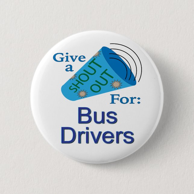 Shout Out for Bus Drivers Button (Front)