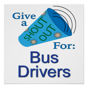 Shout Out for Bus Drivers Poster