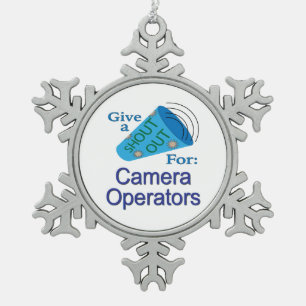 Shout Out for Camera Operators Snowflake Pewter Christmas Ornament